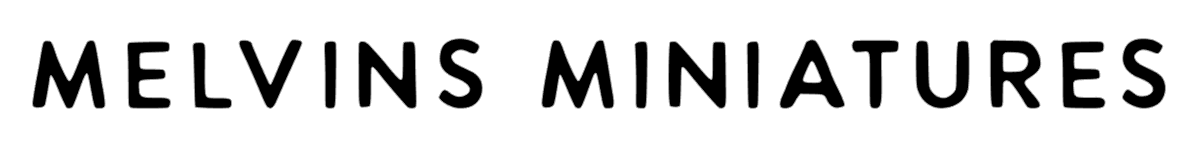 Melvin's Miniatures